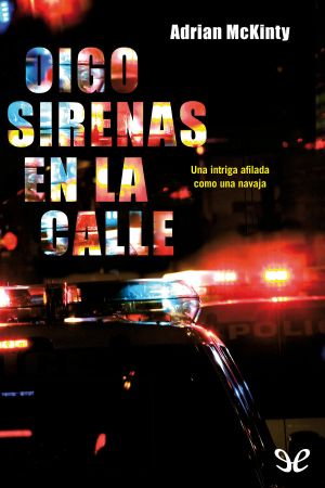 [Detective Sean Duffy 02] • Oigo Sirenas en La Calle